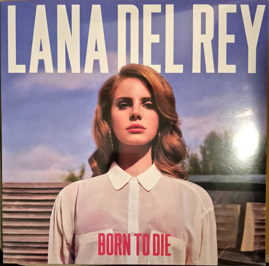 "Born To Die"- Lana Del Rey